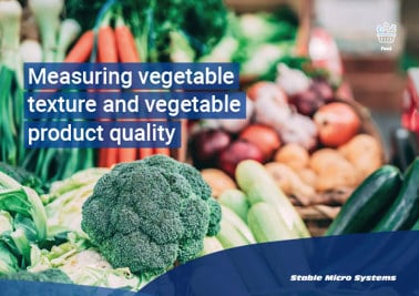 Measuring vegetable texture and vegetable product quality