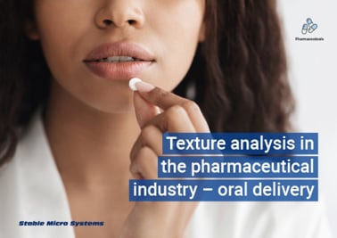 Texture analysis in the pharmaceutical industry – oral delivery